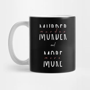 Murder and More split letter design Mug